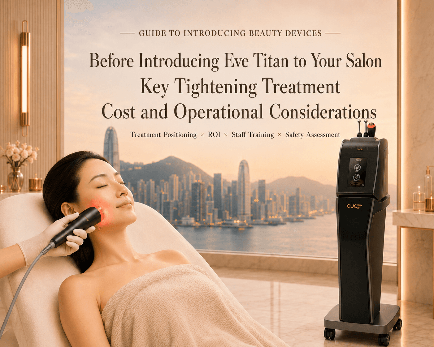 Eve Titan for Beauty Salons: Pre-Purchase Evaluation, Skin Tightening Treatments, Costs & Training Guide